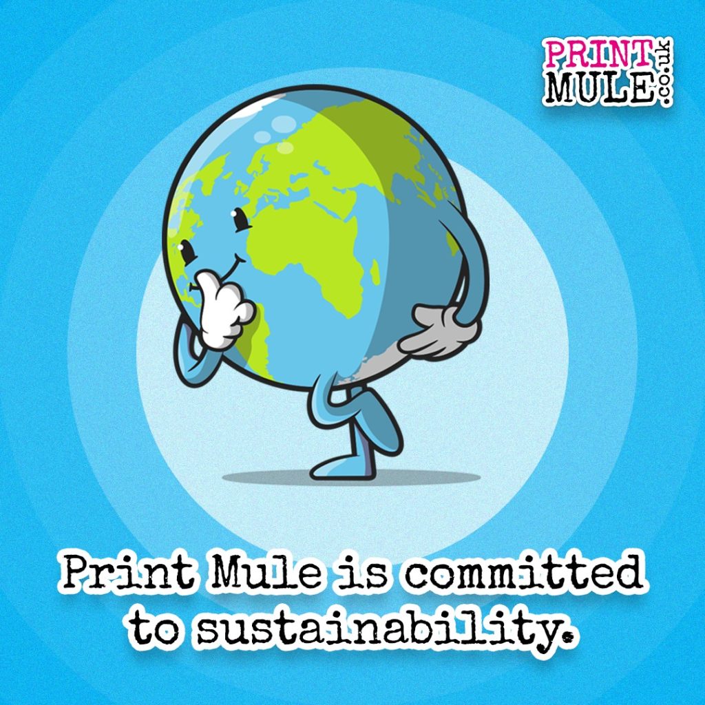 Print Mule is committed to sustainability